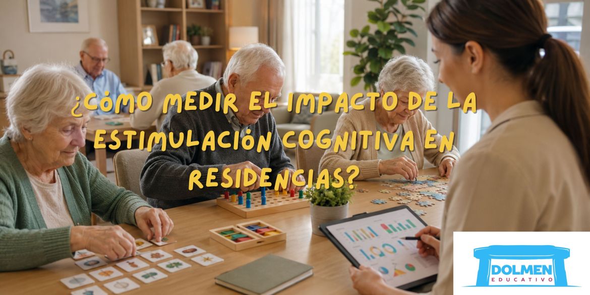 ¿Cómo medir el impacto de la estimulación cognitiva en residencias?